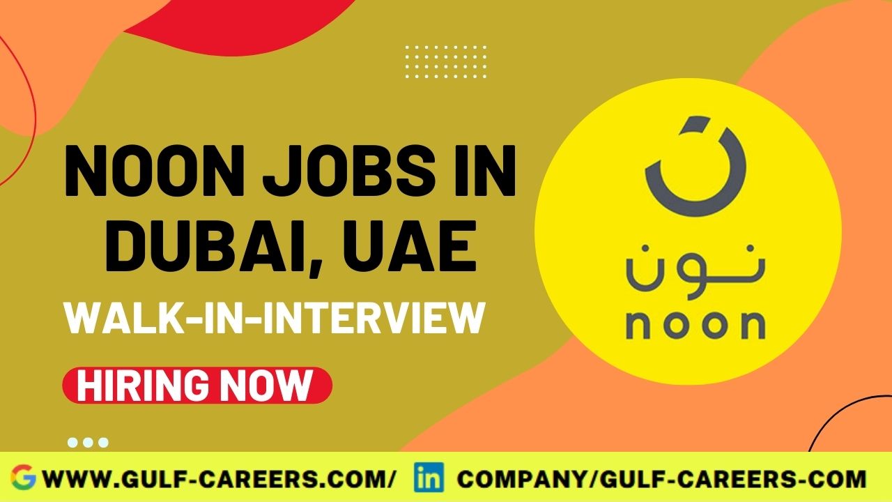 Noon Career Jobs In Dubai