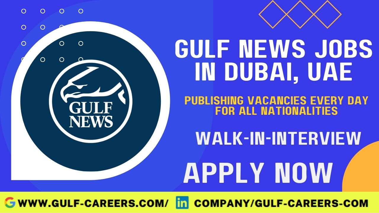 Gulf News Jobs in Dubai