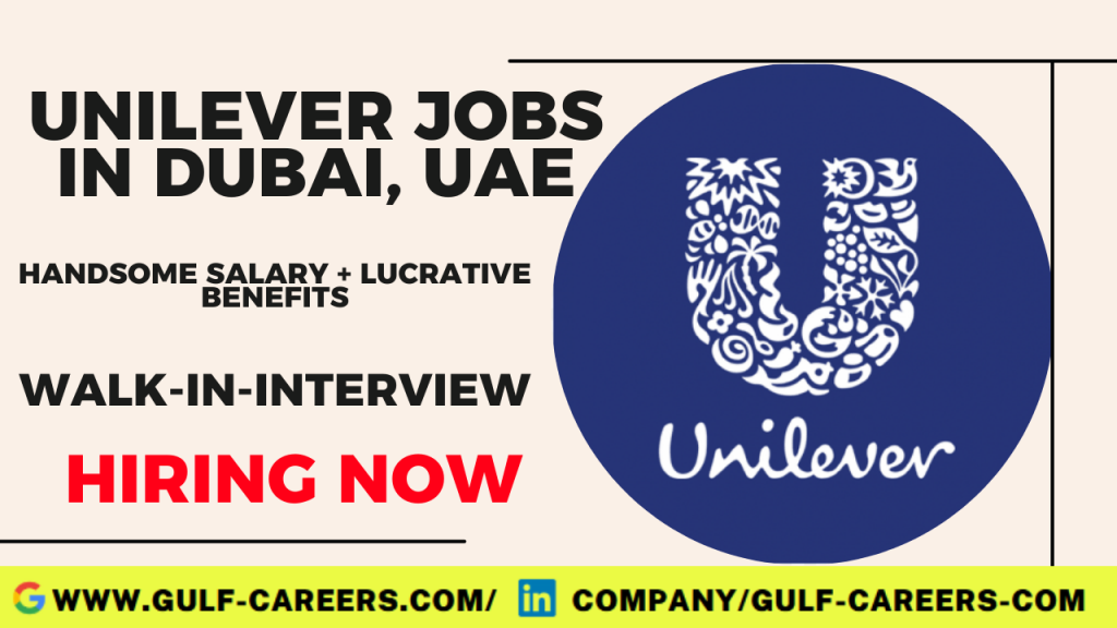 Unilever Careers In Dubai, Turkey, China, UK & France || 100% Free ...