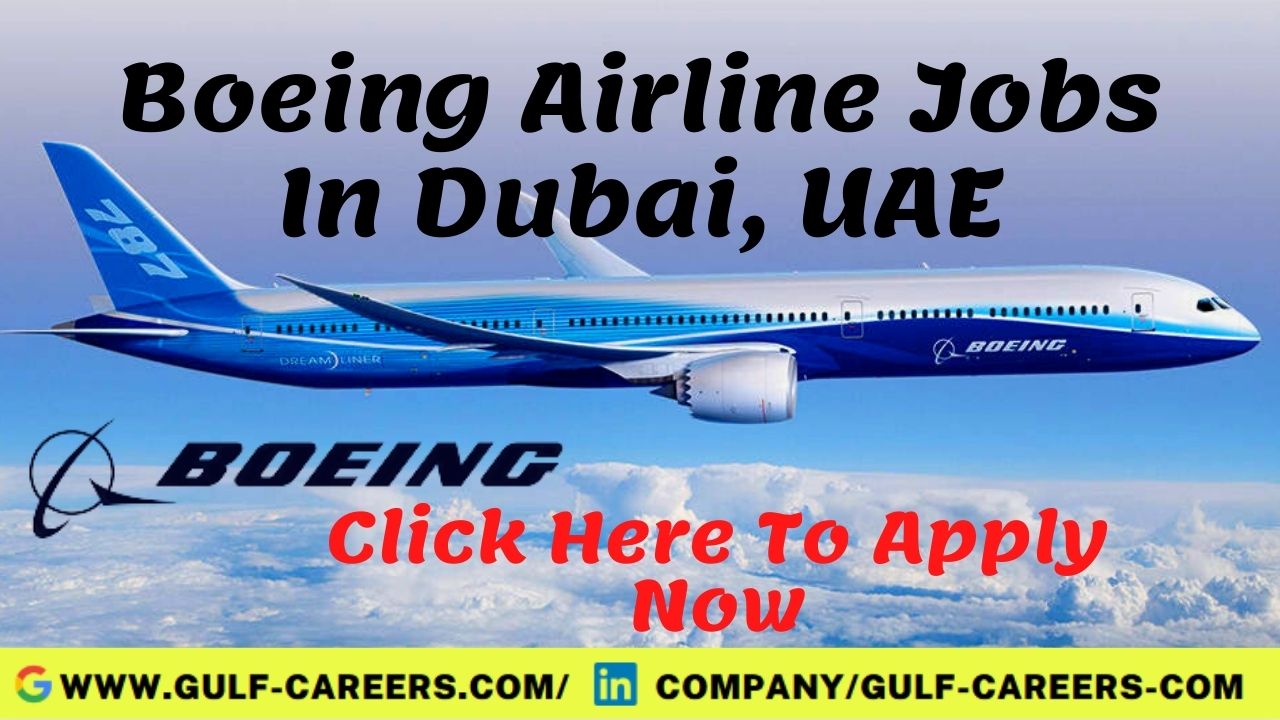 Boeing Airline Career Jobs In Dubai