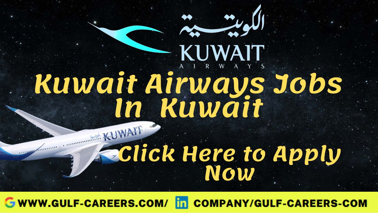 Kuwait Airways Career Jobs In Kuwait